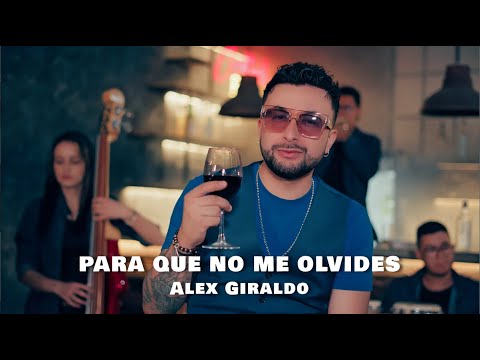 Alex Giraldo - Para que no me olvides - (Video Oficial)