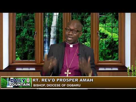 DAILY FOUNTAIN OF JANUARY 10, 2019 - RT. REV'D PROSPER AMAH