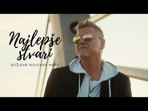 Božidar Wolfand Wolf - Najlepše stvari (Official Music Video) 4K