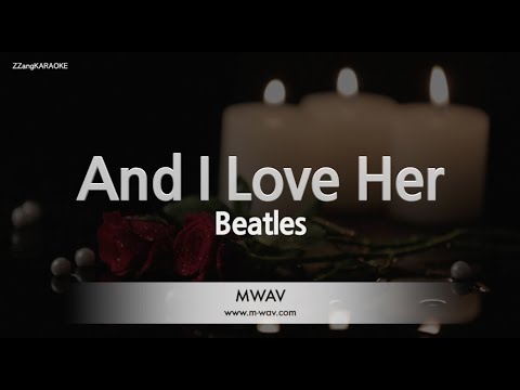 Beatles-And I Love Her (Karaoke Version)