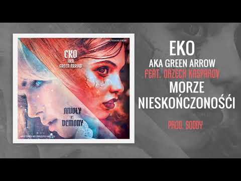13. Eko aka GreenArrow - Morze nieskończoności feat. Orzech (prod. SoDdY) || Anioły vs Demony LP
