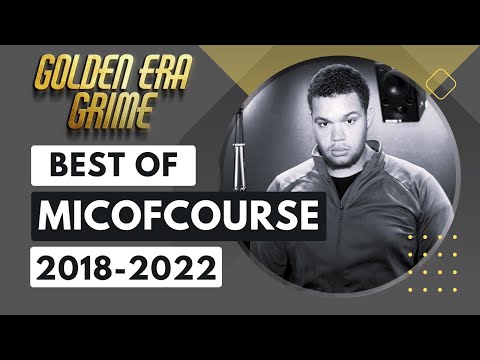 The Best Of Micofcourse: Grime/Radio Sets PART 1 [2018-2022]