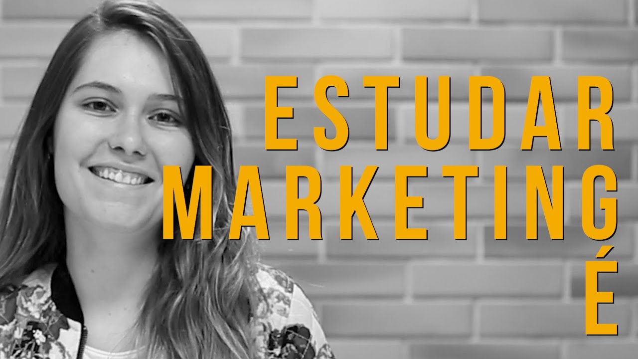 Como é estudar marketing?