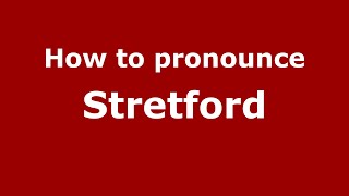 How to pronounce Stretford