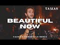 Zedd - Beautiful Now ft. Jon Bellion (Vaskan Hardstyle Remix)