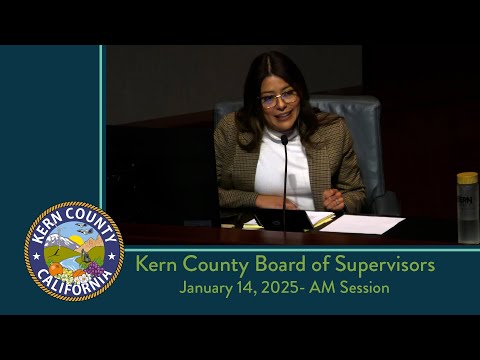 Kern County Board of Supervisors 9:00 a.m. meeting for Tuesday, January 14, 2025