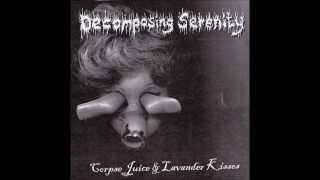 Decomposing Serenity - Corpse Juice And Lavander Kisses