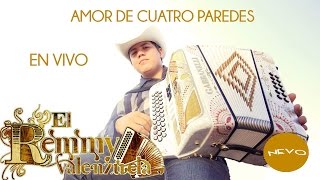 Remmy Valenzuela - Amor De Cuatro Paredes (En Vivo)