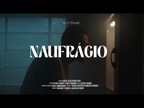 Nick Romano - Naufrágio (Videoclipe oficial)