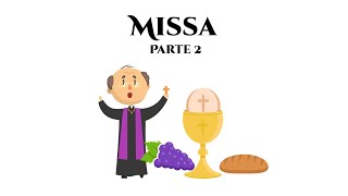 EXPLICANDO A MISSA - PARTE 2 | DESENHOS BÍBLICOS | CATEQUESE