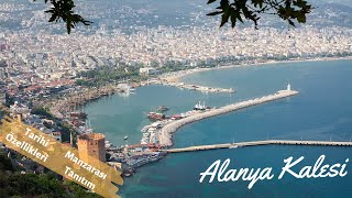ALANYA KALESİ (Tarihi, Özellikleri, Tanıtımı) I Muhteşem Alanya Manzarası