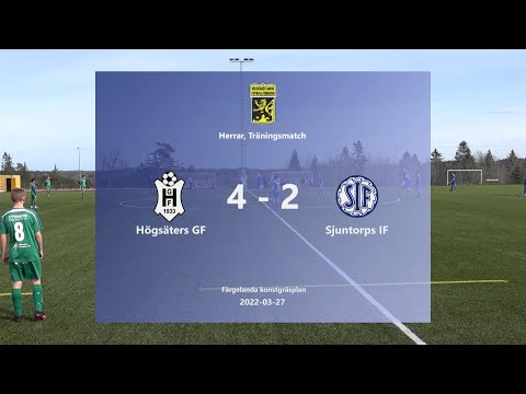 220327 Högsäters GF - Sjuntorps IF, Höjdpunkter
