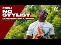 FRSH NO STYLIST FT YOUNG ELLENS CHARDY Prod By Darr3n