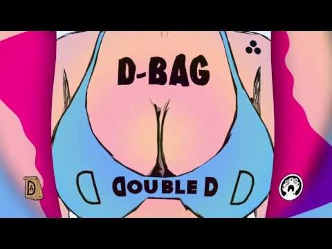 D-Bag - "Double D"