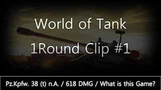 World of Tank 1Round Clip #1 - 618DMG / What is this Game?