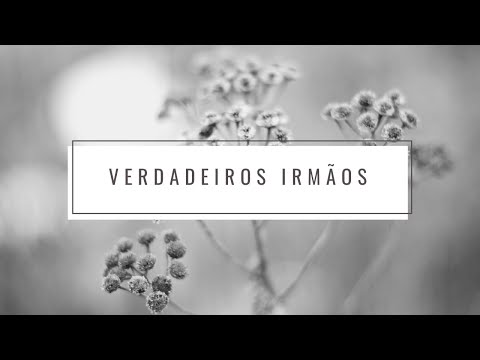Verdadeiros Irmãos video