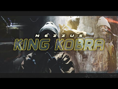 NEZZUS - KING KOBRA (Official Video)