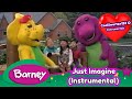 Barney Just Imagine Instrumental