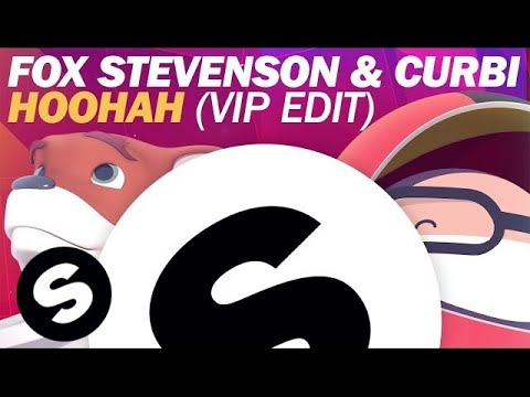 Fox Stevenson & Curbi - Hoohah (VIP Edit)