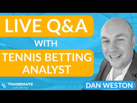Live Q&A with Tennis Betting Analyst - Dan Weston