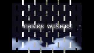 Three Wishes (Part II)