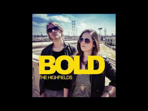 The Highfields - Bold