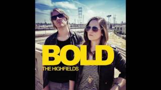 The Highfields - Bold