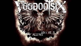 Voodoo Six - Falling Knives