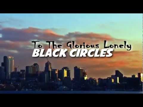 To The Glorious Lonely - Black Circles