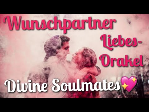 💖Wunschpartner Liebesorakel „Divine Soulmates“🙏🏼💞 Dualseelen Seelenpartner Twinflames 💐
