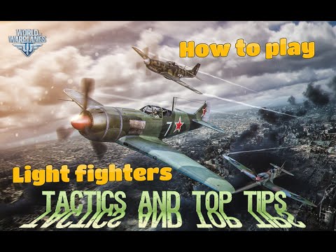 World of Warplanes | How to play Light fighters | Tactics | Top tips