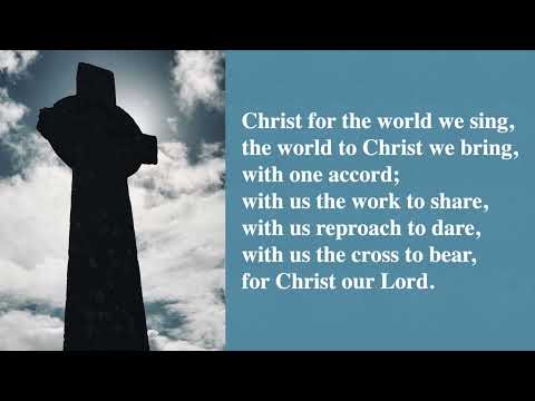 Christ for the World We Sing