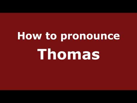 How to pronounce Thomas