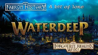 History of Waterdeep - Forgotten Realms Lore