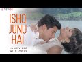 Ishq Junu Hai Lyrical Video Sonu Nigam Alka Yagnik Jaani Dushman