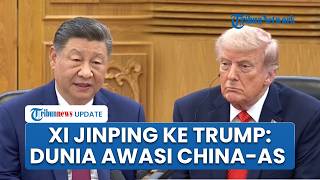 Xi Jinping Tekankan ke Trump bahwa Dunia Awasi Pertemuan China-AS: Harus Saling Dukung