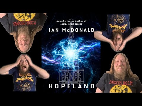Ian McDonald's Hopeland Is A Masterpiece And Here's Why