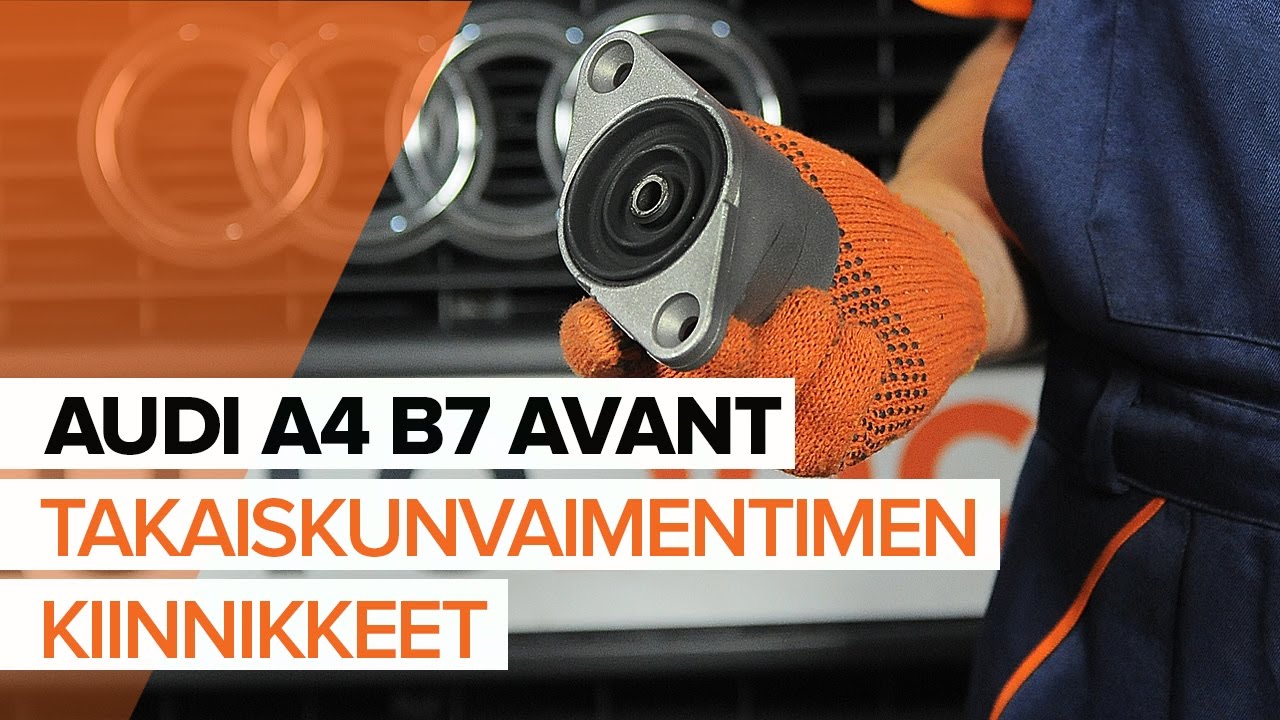 Kuinka vaihtaa jousijalan tukilaakeri taakse Audi A4 B7 Avant-autoon – vaihto-ohje
