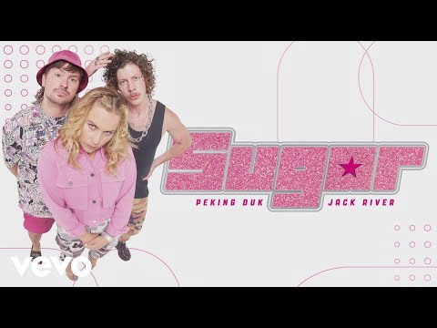 Peking Duk, Jack River - Sugar (Audio)