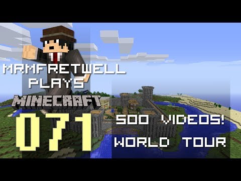 MrMFretwell Plays Minecraft - E071 - "500th Video!! & World Tour" (M500)