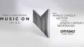 Music On Opening Party  Amnesia Ibiza 2015