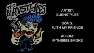Burnstyles - With My Friends (lyric video)