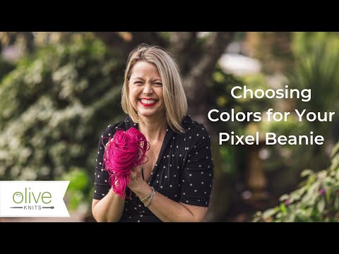 Choosing Colors for Your Pixel Beanie from Olive Knits
