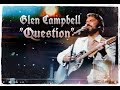 Glen Campbell ~ "Question" 1983 LIVE! ( Justin Hayward & The Moody Blues ) HD HQ