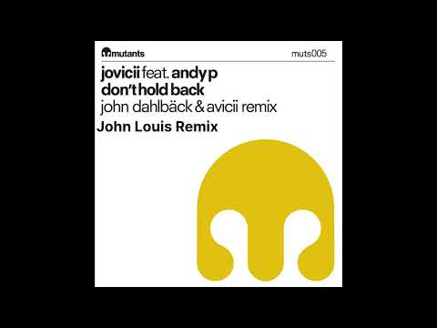 Avicii (Jovicii) - Don't Hold Back (John Dahlbäck & Avicii Original Mix) (John Louis Remix)