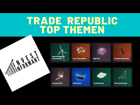 Trade Republic 🏦 Top Themen 🔎 | einfach erklärt | Deutsch