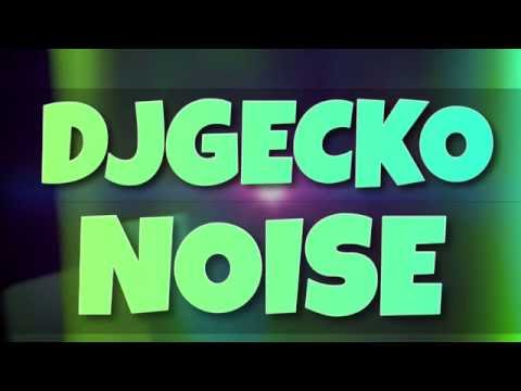 DJGecko-Noise 2.0