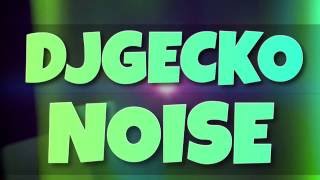DJGecko-Noise 2.0