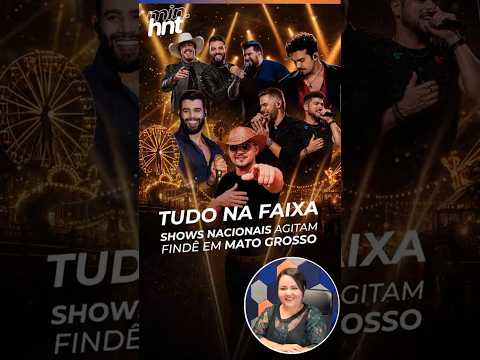 Minuto HNT: Gusttavo Lima, Léo Vaqueiro e Murilo Huff agitam fim de semana em MT