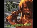 Cop shoot cop - cut to the chase 
